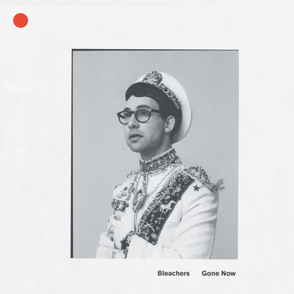 Gone Now, Don't Take The Money, Jack Antonoff, Bleachers