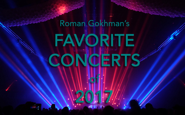 lists, 2017, favorite concerts, concerts, Roman Gokhman