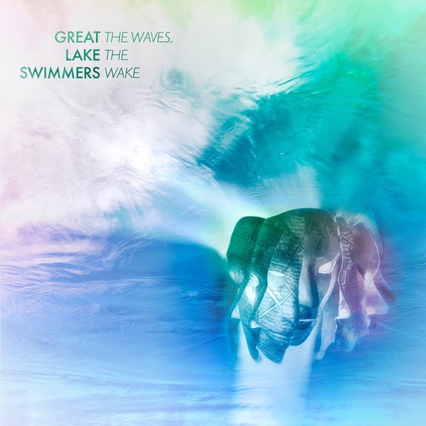 Great Lake Swimmers, The Waves The Lake