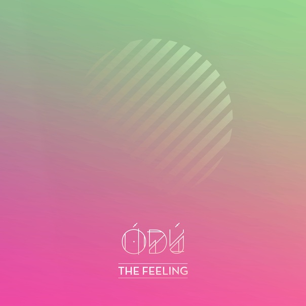 Ódú, The feeling