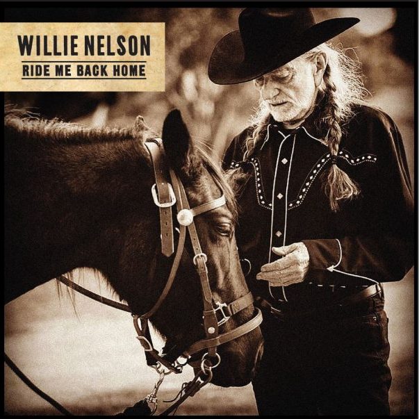 Willie Nelson, Ride Me Back Home