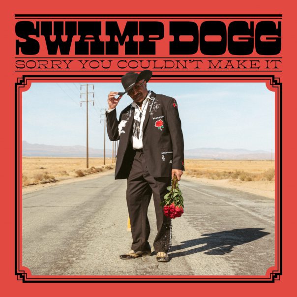 Swamp Dogg, Sorry Couldn't Make It