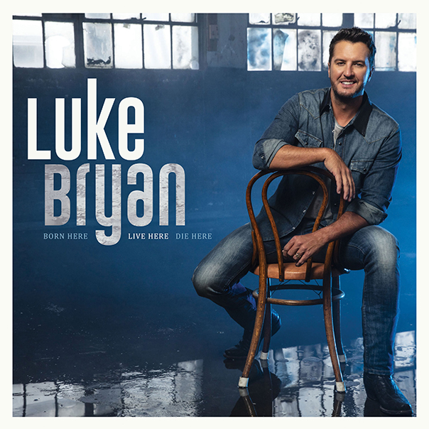 Luke Bryan, BORN HERE LIVE HERE DIE HERE