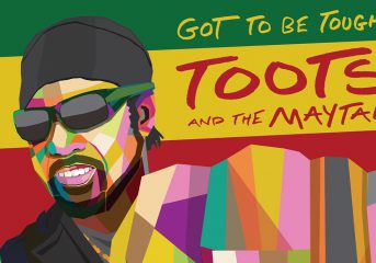 ALBUM REVIEW: Toots and the Maytals rekindle the fire on 'Got To Be Tough'