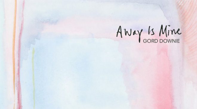 ALBUM REVIEW: Gord Downie back to us one last time on 'Away Is Mine'