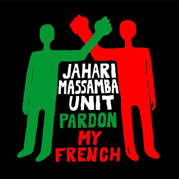 Jahari Masamba Unit, Pardon My French