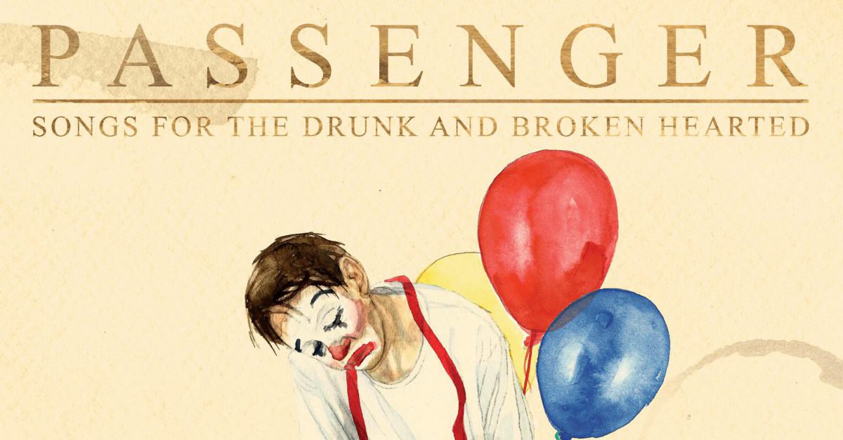 Passenger Wallows In Despair On Songs For The Drunk And Broken Hearted
