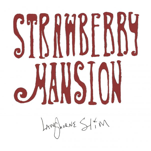 Langhorne Slim, Strawberry Mansion