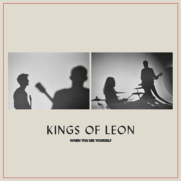 Kings of Leon, When You See Yourself