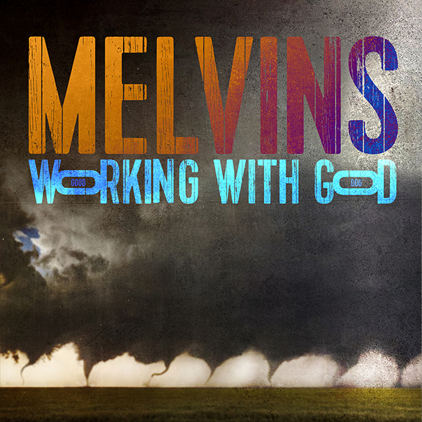 The Melvins, Working With God