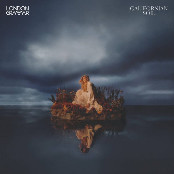 London Grammar, California Soil