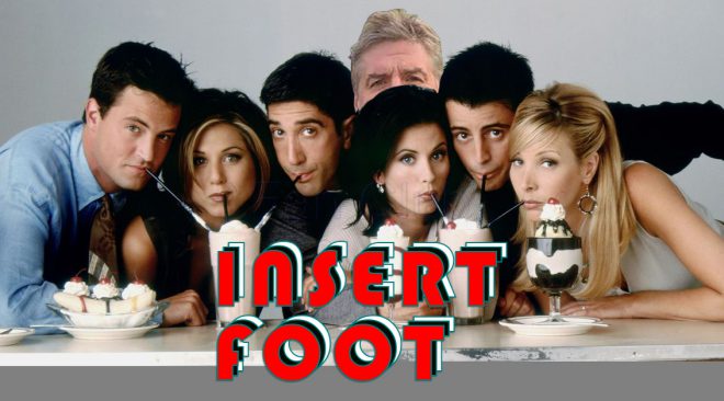 Insert Foot: How 'Friends' and its Top 5 lists endures is beyond reason