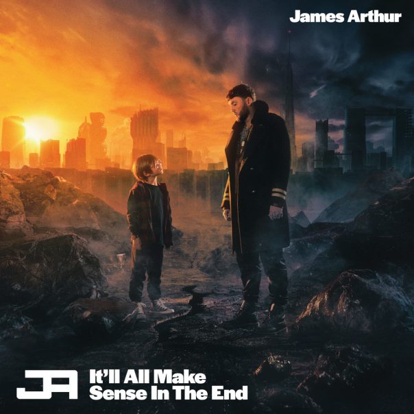 James Arthur It'll All Make Sense In The End, James Arthur, It'll All Make Sense In The End