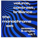 Volume Contrast Shine…, The Monochrome Set