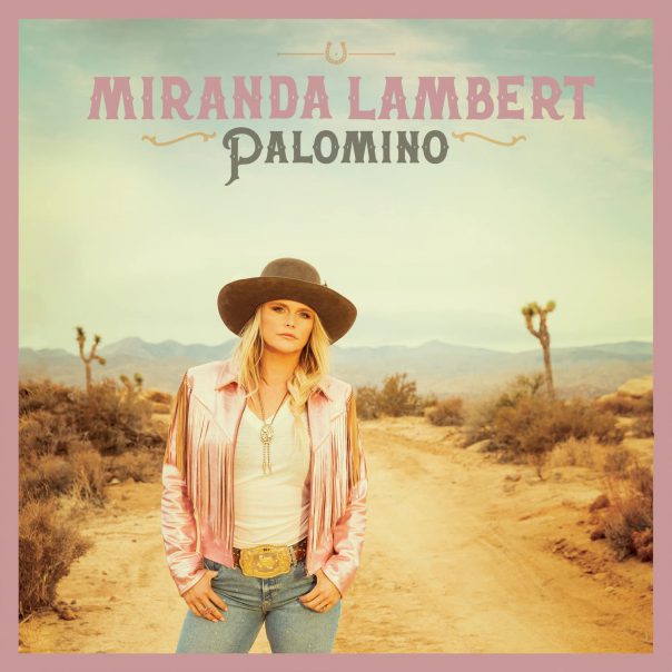 Miranda Lambert, 'Palomino,' Miranda Lambert Palomino