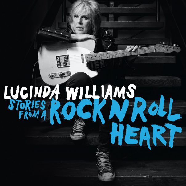 Lucinda Williams, Stories From a Rock N Roll Heart