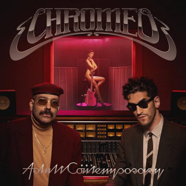 Chromeo , Chromeo Adult Contemporary